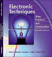 Electronic Techniques: Shop Practices and Construction - Villanucci, Robert S, and Artgis, Alexander W, and Megow, William F