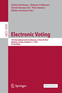Electronic Voting: 7th International Joint Conference, E-Vote-ID 2022, Bregenz, Austria, October 4-7, 2022, Proceedings