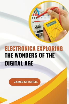 Electronics Demystified A Beginner's Guide - Wilson, Rebecca
