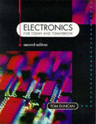 Electronics for Today and Tomorrow - Duncan, Tom