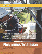 Electronics Technician: Volume 4-Radar Systems NAVEDTRA 14089 - Volume 5-Navigation Systems NAVEDTRA 14090