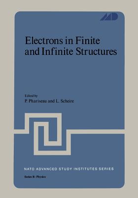 Electrons in Finite and Infinite Structures - Phariseau, P (Editor)