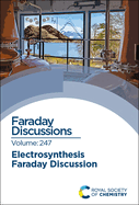 Electrosynthesis: Faraday Discussion 247