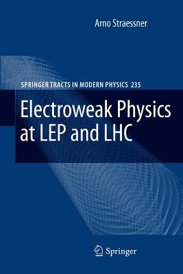 Electroweak Physics at LEP and LHC - Straessner, Arno