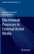 Electroweak Processes in External Active Media