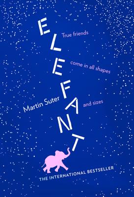 Elefant - Suter, Martin, and Bulloch, Jamie (Translated by)