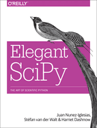 Elegant Scipy: The Art of Scientific Python