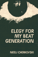 Elegy for My Beat Generation