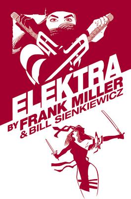 Elektra Omnibus - Miller, Frank (Text by), and Sienkiewicz, Bill (Illustrator), and Varley, Lynn (Illustrator)
