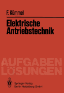 Elektrische Antriebstechnik: Aufgaben Und Losungen