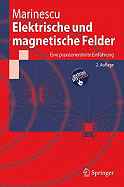 Elektrische Und Magnetische Felder: Eine Praxisorientierte Einfuhrung - Marinescu, Marlene