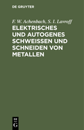 Elektrisches Und Autogenes Schweien Und Schneiden Von Metallen