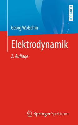 Elektrodynamik - Wolschin, Georg