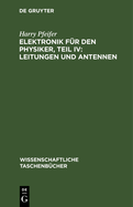 Elektronik Fr Den Physiker, Teil IV: Leitungen Und Antennen