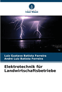 Elektrotechnik f?r Landwirtschaftsbetriebe