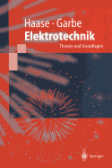 Elektrotechnik: Theorie Und Grundlagen