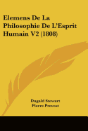 Elemens de La Philosophie de L'Esprit Humain V2 (1808)