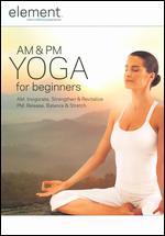 Element: AM and PM Yoga for Beginners