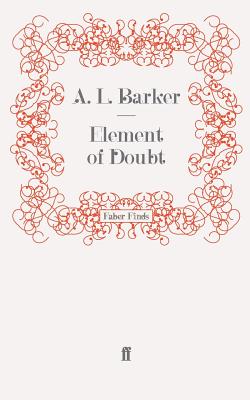 Element of Doubt - Barker, A. L.