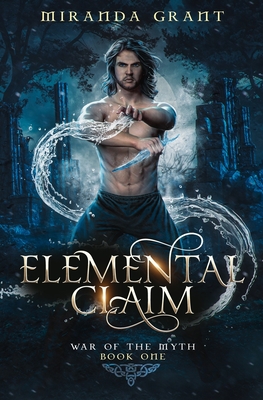 Elemental Claim - Grant, Miranda