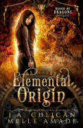 Elemental Origin: Blood of Dragons Prequel