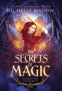 Elementals Academy 2: The Secrets of Magic