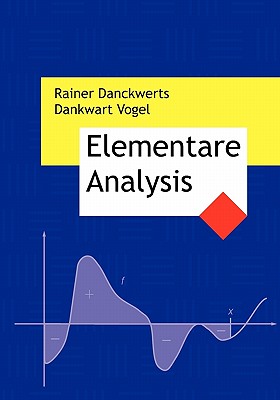 Elementare Analysis - Danckwerts, Rainer, and Vogel, Dankwart