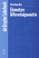 Elementare Differentialgeometrie - B?r, Christian