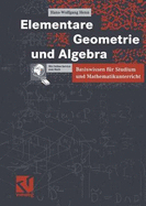 Elementare Geometrie Und Algebra: Basiswissen Fur Studium Und Mathematikunterricht (2003)