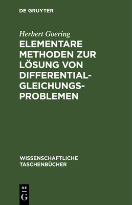 Elementare Methoden Zur Lsung Von Differentialgleichungsproblemen - Goering, Herbert