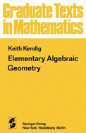 Elementary Algebraic Geometry