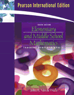 Elementary and Middle School Mathematics: Teaching Developmentally - Van de Walle, John A