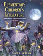 Elementary Children's Literature: The Basics for Teachers and Parents