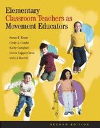 Elementary Classroom Teachers as Movement Educators with Moving Into the Future and Olc Bind-In Passcard