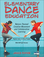 Elementary Dance Education: Nature-Themed Creative Movement and Collaborative Learning