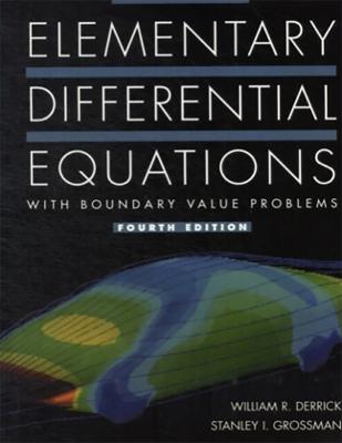 Elementary Differential Equations with Boundary Value Problems - Derrick, William, and Grossman, Stanley