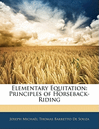 Elementary Equitation: Principles of Horseback-Riding