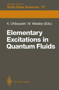 Elementary Excitations in Quantum Fluids: Proceedings of the Hiroshima Symposium, Hiroshima, Japan, August 17 18, 1987