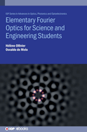 Elementary Fourier Optics for Science and Engineering Students