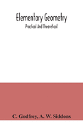 Elementary geometry: practical and theoretical
