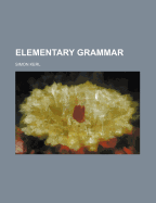 Elementary Grammar - Kerl, Simon