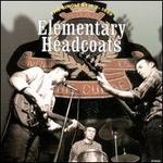 Elementary Headcoats: The Singles 1990 -1999
