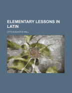 Elementary Lessons in Latin