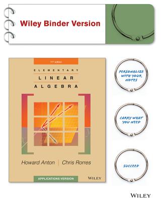 Elementary Linear Algebra: Applications Version - Anton, Howard, and Rorres, Chris