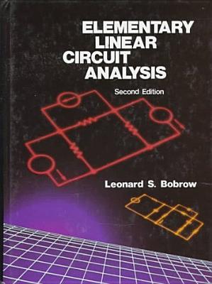 Elementary Linear Circuit Analysis - Bobrow, Leonard S