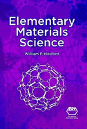 Elementary Materials Science - Hosford, William F.