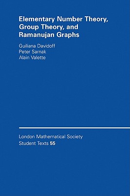 Elementary Number Theory, Group Theory and Ramanujan Graphs - Davidoff, Giuliana, and Sarnak, Peter, and Valette, Alain