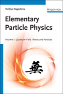 Elementary Particle Physics: Quantum Field Theory and Particles V1