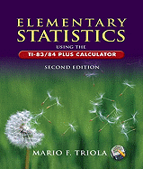 Elementary Statistics Using the TI-83/84 Plus Calculator