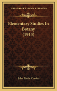 Elementary Studies in Botany (1913)